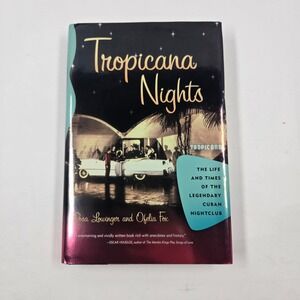 Tropicana Nights Rosa Lowinger Ofelia Fox Cuban Nightclub History 1st Ed 2005